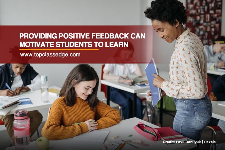 Providing positive feedback can motivate students to learn