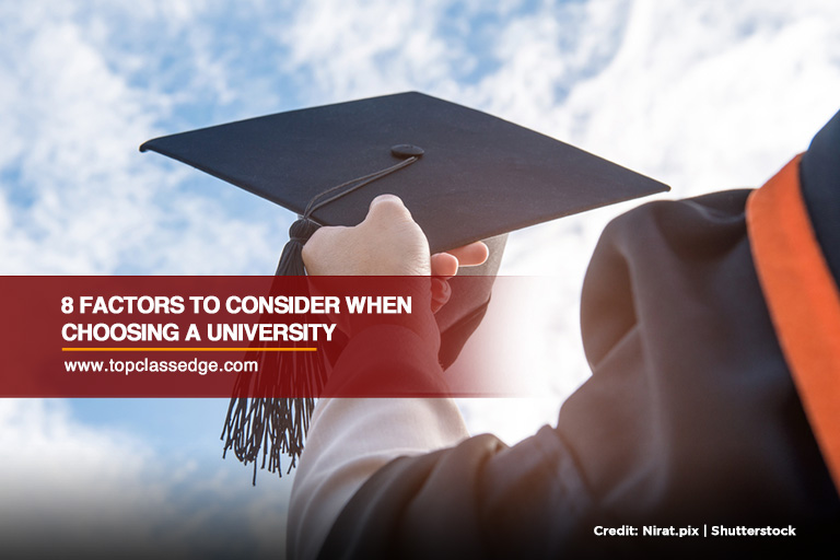 8 Factors To Consider When Choosing A University | Top Class Edge Learning