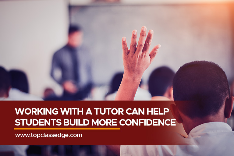 Working with a tutor can help students build more confidence